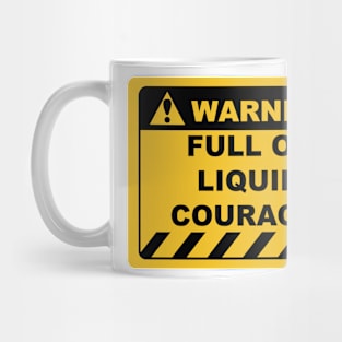 Funny Human Warning Label / Sign FULL OF LIQUID COURAGE Sayings Sarcasm Humor Quotes Mug